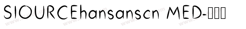 SIOURCEhansanscn MED字体转换